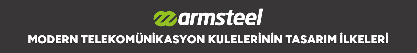 Modern Telekomünikasyon Kulelerinin Tasarım İlkeleri